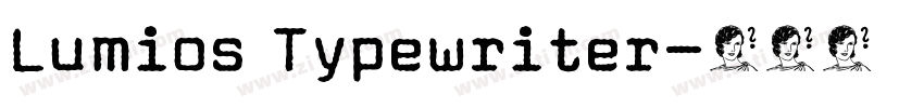 Lumios Typewriter字体转换